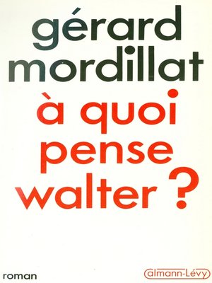 cover image of A quoi pense Walter ?